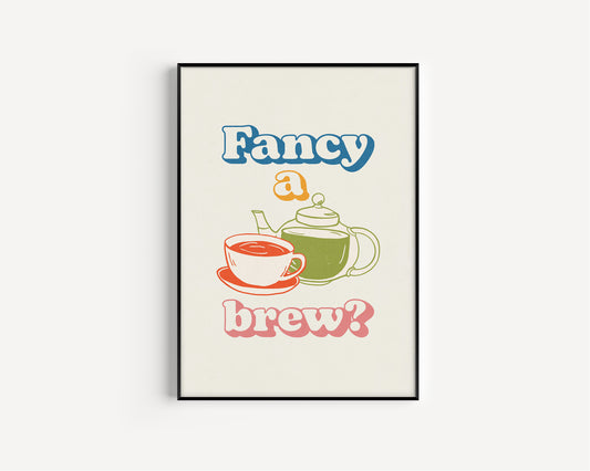 Fancy A Brew? Print