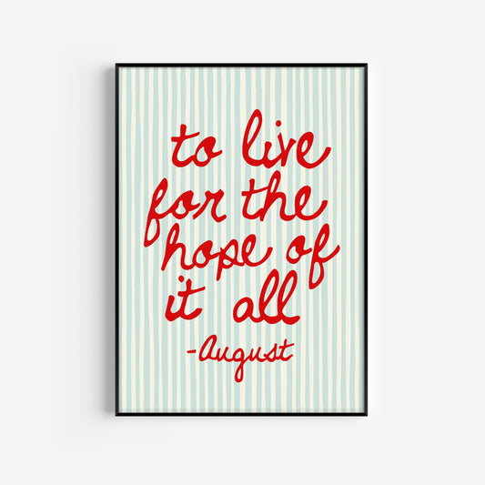 The Hope Of It All August Print