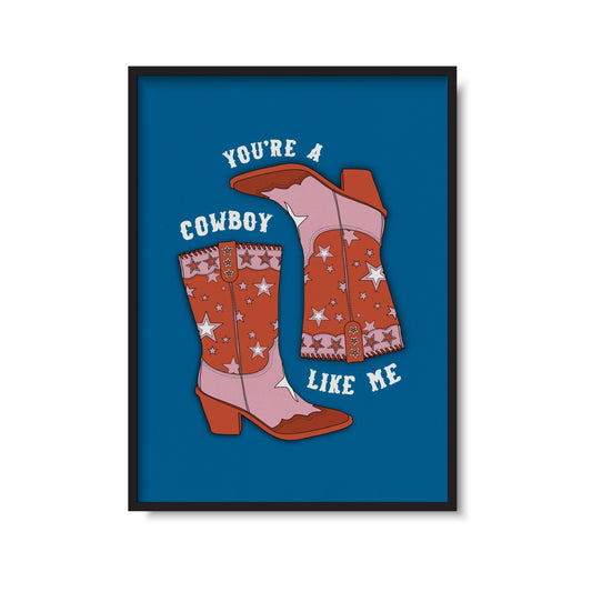 Cowboy Like Me Print