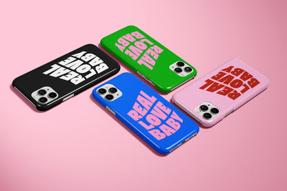 Real Love Baby Phone Case